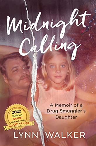 Midnight Calling: A Memoir of a Drug Smuggler's Daughter