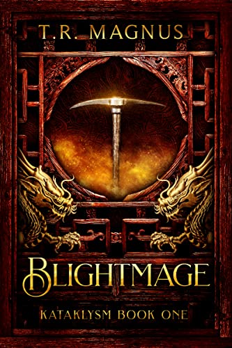 Blightmage: A Progression/Cultivation Epic (Kataklysm Book 1)