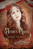 Avery's Ghost Annie Dewell
