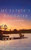 My Father's Daughter Lily Lawson