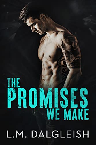 Promises We Make L.M. Dalgleish