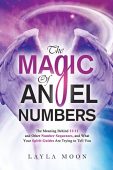 Magic of Angel Numbers Layla Moon