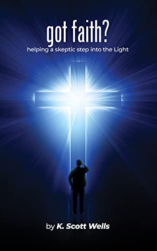 got faith?: helping a skeptic step into the Light