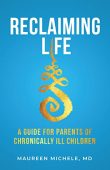 Reclaiming Life A Guide Maureen Michele