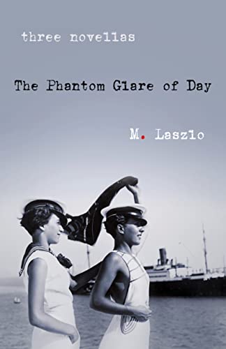 Phantom Glare of Day M. Laszlo