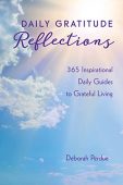 Daily Gratitude Reflections Volume Deborah  Perdue