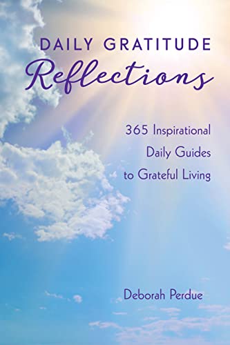 Daily Gratitude Reflections Volume Deborah  Perdue