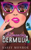 Romancing Bermuda Sassy Monroe