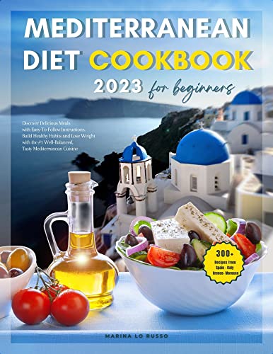 Mediterranean Diet Cookbook for Beginners 2023