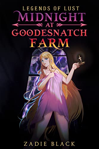 Midnight at Goodesnatch Farm