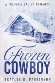 Frozen Cowboy Braylee B. Parkinson
