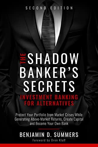 The Shadow Banker's Secrets: Investment Banking for Alternatives [2nd Edition]