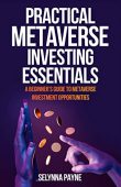 Practical Metaverse Investing Essentials Selynna Payne