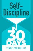 Self-Discipline in 30 Days Vince Perryellis