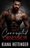 Corrupted Obsession A Captive Kiana Hettinger