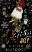Holly's Joy A Novella Sheila Murdock