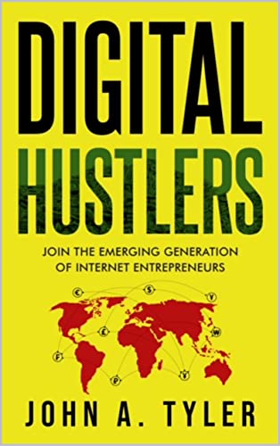 Digital Hustlers John A Tyler