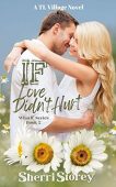 If Love Didn't Hurt Sherri Storey