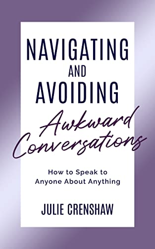 Navigating & Avoiding Awkward Conversations