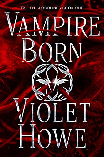 Vampire Born Violet Howe