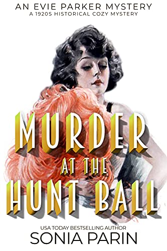 Murder at the Hunt Ball : A 1920s Historical Cozy Mystery (An Evie Parker Mystery Book 10) 