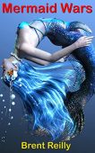 Mermaid Wars Brent Reilly
