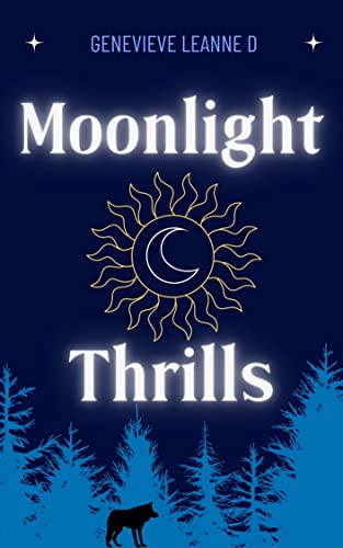 Moonlight Thrills Genevieve Leanne  D.  