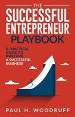 Successful Entrepreneur Playbook How Paul Woodruff