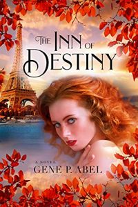 Inn of Destiny Gene P. Abel