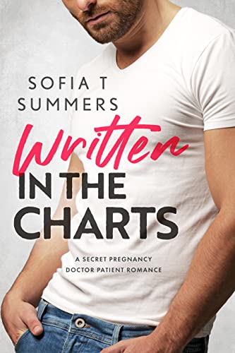 Written in the Charts: A Secret Pregnancy Doctor Patient Romance