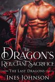 Dragon's Reluctant Sacrifice Ines Johnson