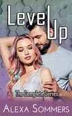 Level Up Complete Series Alexa Sommers