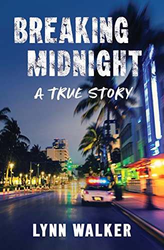 Breaking Midnight: A True Story