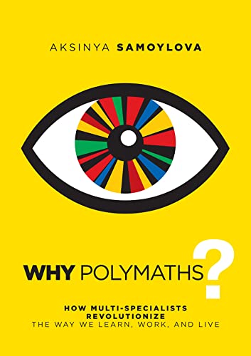 WHY POLYMATHS?