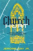 Church Hurt Holding the Jerome Gay