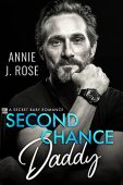 Second Chance Daddy Annie J. Rose