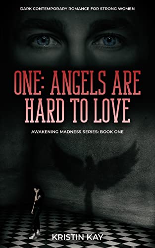 ONE: ANGELS ARE HARD TO LOVE
