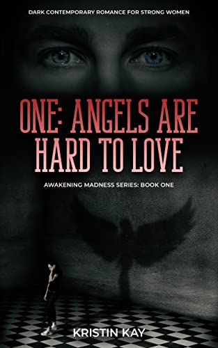 ONE ANGELS ARE HARD Kristin Kay