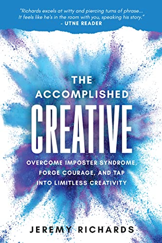 Accomplished Creative Overcome Imposter Jeremy Richards