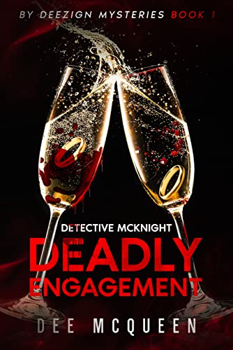 Detective McKnight - Deadly Engagement: By Deezign Mysteries Book 1