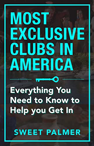 Most Exclusive Clubs In America