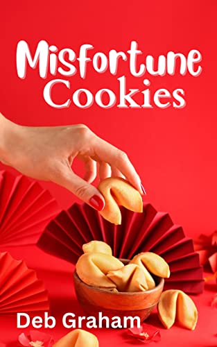 MisFortune Cookies Deb Graham