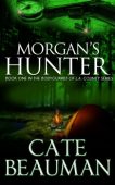 Morgan's Hunter Book One Cate Beauman