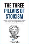 Three Pillars Of Stoicism Thinknetic .