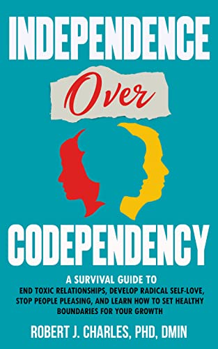 Independence Over Codependency