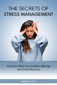 Secrets of Stress Management Merilu Hill