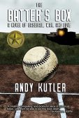 Batter's Box A Novel Andy Kutler