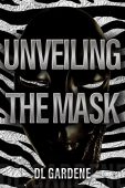Unveiling the Mask Beginning DL Gardene
