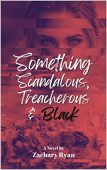 Something Scandalous Treacherous and Zachary Ryan 