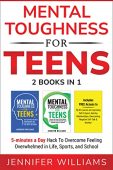 Mental Toughness For Teens Jennifer Williams